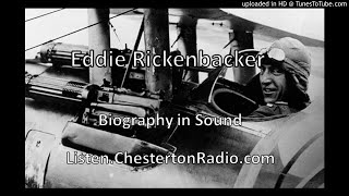 Eddie Rickenbacker - Biography in Sound - America&#39;s Top WWI Fighter Ace