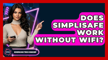 Does SimpliSafe Work Without WiFi? - Emerging Tech Insider