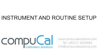 INSTRUMENT AND ROUTINE SETUP  compuCal Calibration Software