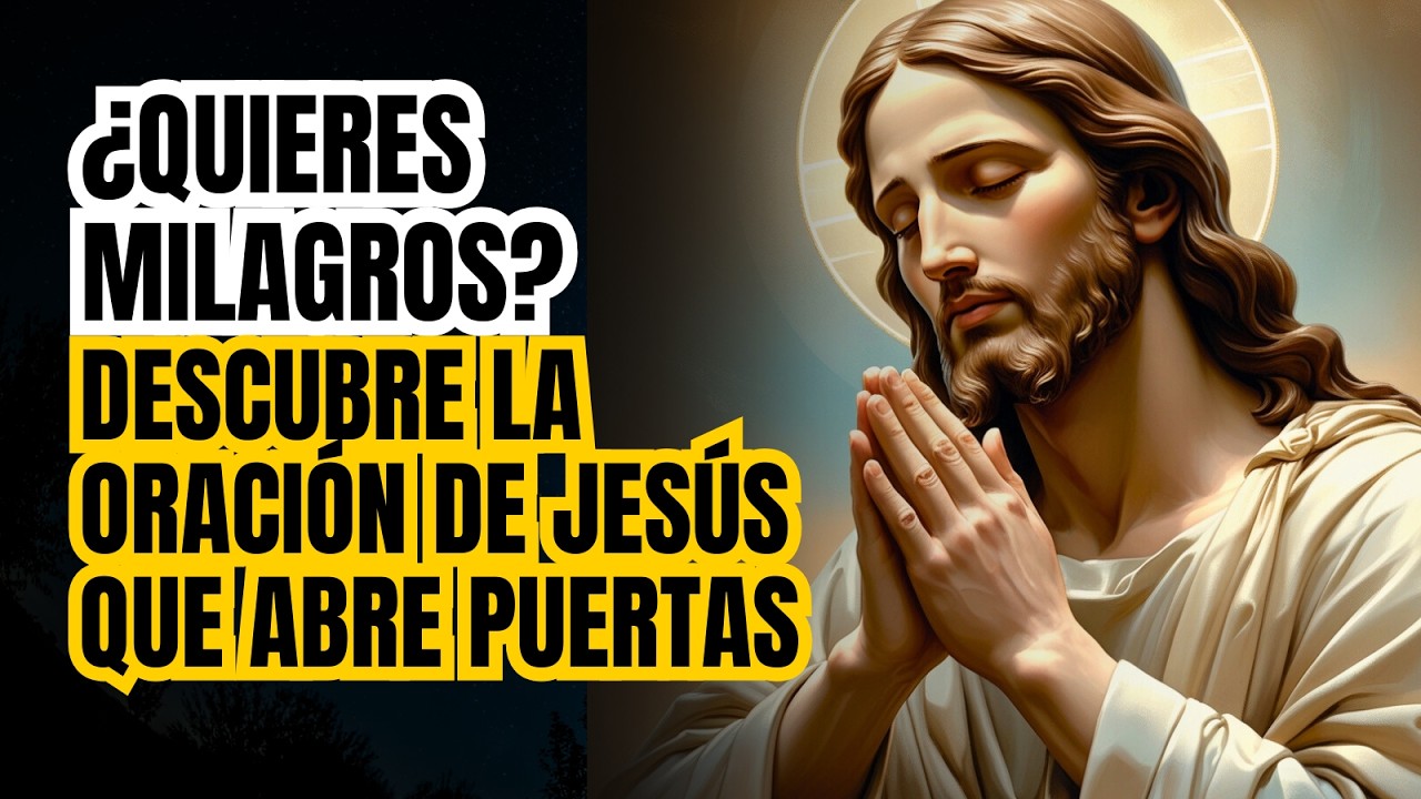 [La Poderosa Oración de Jesús] Que Puede Transformar Tu Vida y Abrir ...