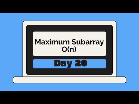 Day 20: Maximum Subarray | Kadane’s Algorithm | LeetCode #53