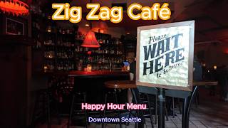 Happy Hour Menu at Zig Zag Cafe | Seattle, WA (Updated)