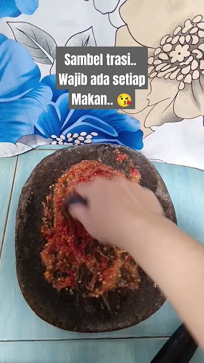 #sambaltrasi#sambalhomemadepedasnya mantap.