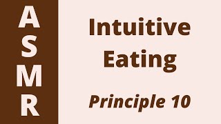 Principles of Intuitive Eating | 10 - Honor Your Health with Gentle Nutrition | ASMR | Soft-Spoken screenshot 4