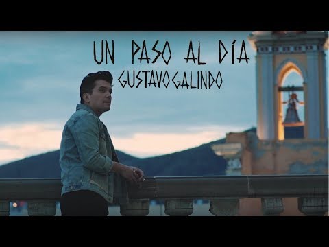 Gustavo Galindo - Un Paso Al Día [Official Video]