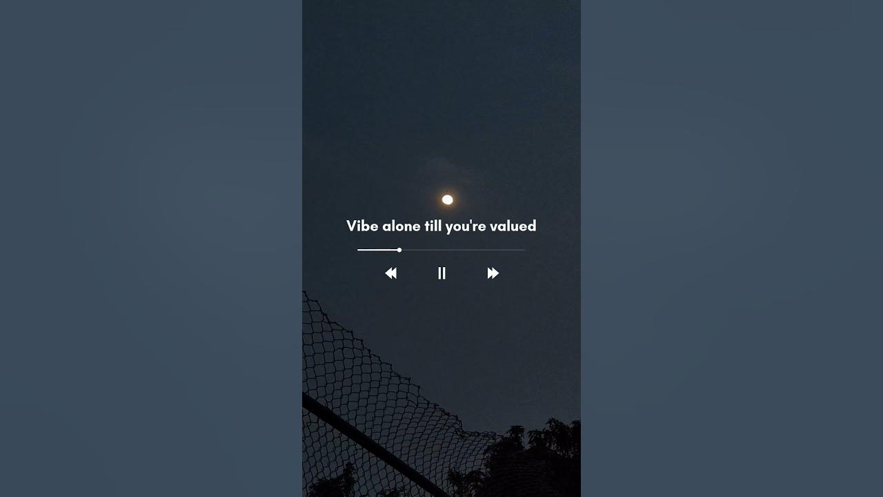 Vibe Alone Till You re Valued YouTube vibe-alone-till-you-re-valued-youtube
