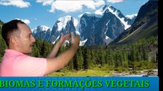 Biomas e formações Vegetais no mundo! Biomas e formações Vegetais no mundo!