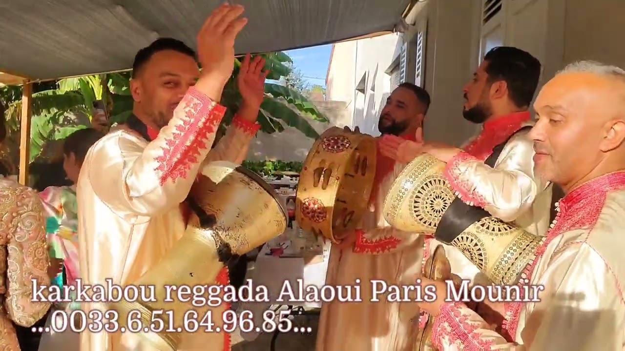 karkabou reggada Alaoui Dakka Marrakchia Paris Mounir 🔝0033.6.51.64.96.85🔝