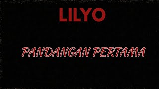 LILYO - PANDANGAN PERTAMA (lyrics video)