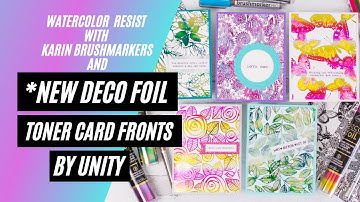 How to Use NEW Deco Foil Toner Card Fronts by Unity with Therm O Web and Karin Brushmarkers