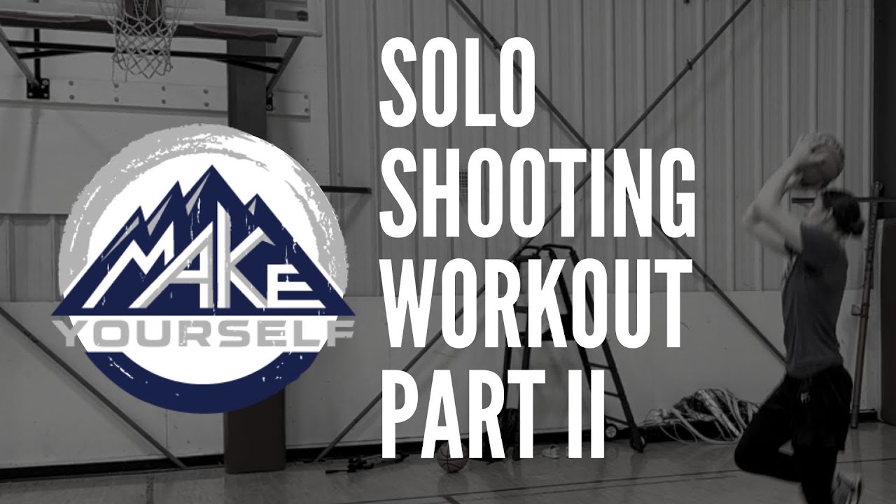 Solo Shooting Workout II - YouTube
