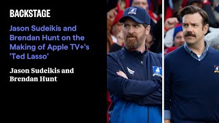 Jason Sudeikis and Brendan Hunt on the Making of Apple TV+'s 'Ted Lasso'