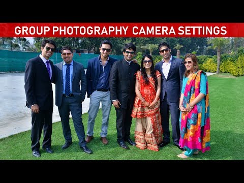 GROUP PHOTOGRAPHY CAMERA SETTINGS AND TIPS (Hindi)