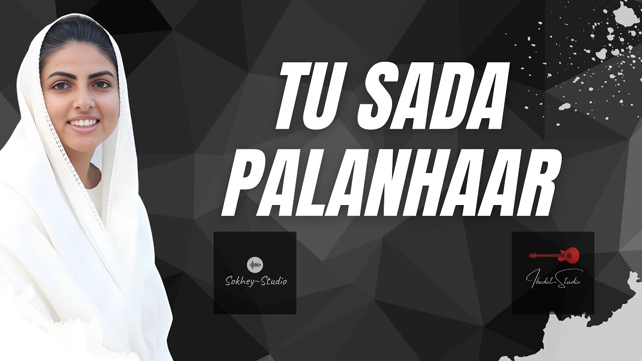 Tu Sada Palanhaar - Sumeet Sokhey ( Devotional Song ) || Ibadat~Studio