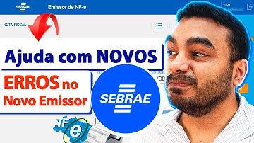 [ERRO] NOVO emissor de NOTA FISCAL do SEBRAE | Principais ERROS resolvidos gratuitamente