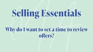 Selling Essentials - Why do I want to set a time to review offers