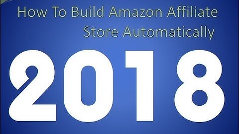 Amazon Store | How To Build An Amazon Affiliate Store Automatically 2018