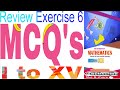 Review Exercise 6 MCQ's I to XV Sindhtext board
