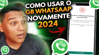 COMO VOLTAR A USAR O WHATSAPP GB   2024 (NOVO Método ÚNICO)