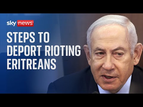 Israel: Netanyahu pushes for deportation of Eritreans involved in Tel Aviv clashes