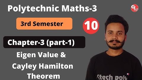Applied Mathematics-3 | Lecture-10 | Chapter-3 Eigen Value and Cayley Hamilton Theorem | Matrix |