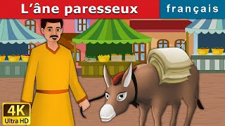 L’âne paresseux | Lazy Donkey in French | Histoire Pour Les Petit | Contes De Fées Français