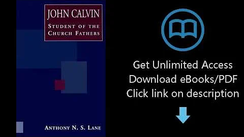 John Calvin Student of the Church Fathers