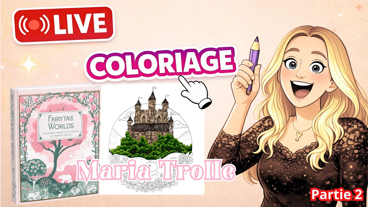 🔴 Replay Live Colo : Maria Trolle, FairyTale Worlds, On continue ! P.2