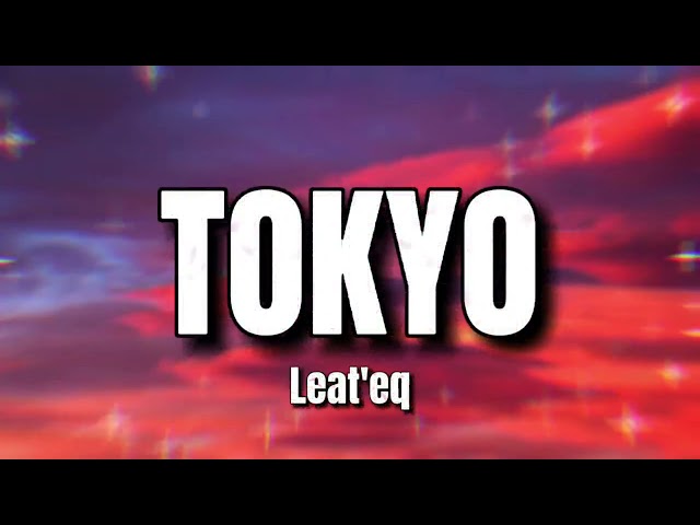 Nya Arigato Lyrics // Tokyo - Leat'eq 1 Hour class=