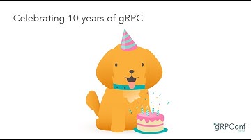 Ten Years of gRPC | Jung-Yu (Gina) Yeh & Richard Belleville, Google