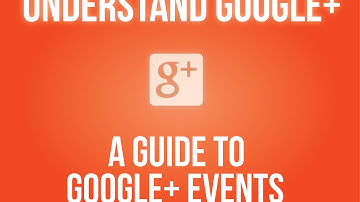 A Guide to Google+ Events