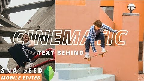TEXT BEHIND OBJECT on SNAPSEED | Edit on MOBILE | snapseed tutorial