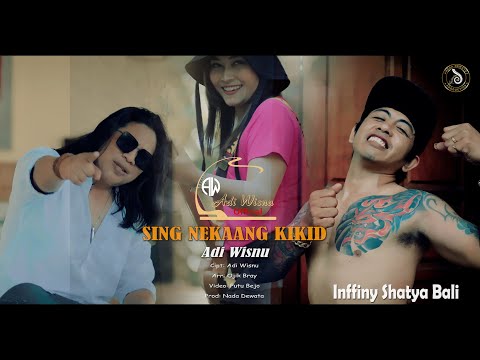 SING NEKAANG KIKID - ADI WISNU {Official Music Video} β adi wisnu official