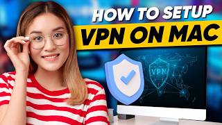 How to Set Up VPN on Mac: Takes Only a Minute