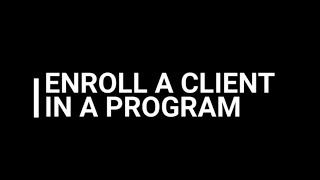 Enrolling A Client