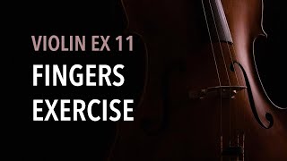 Violin EX11 - Fingers Exercise
