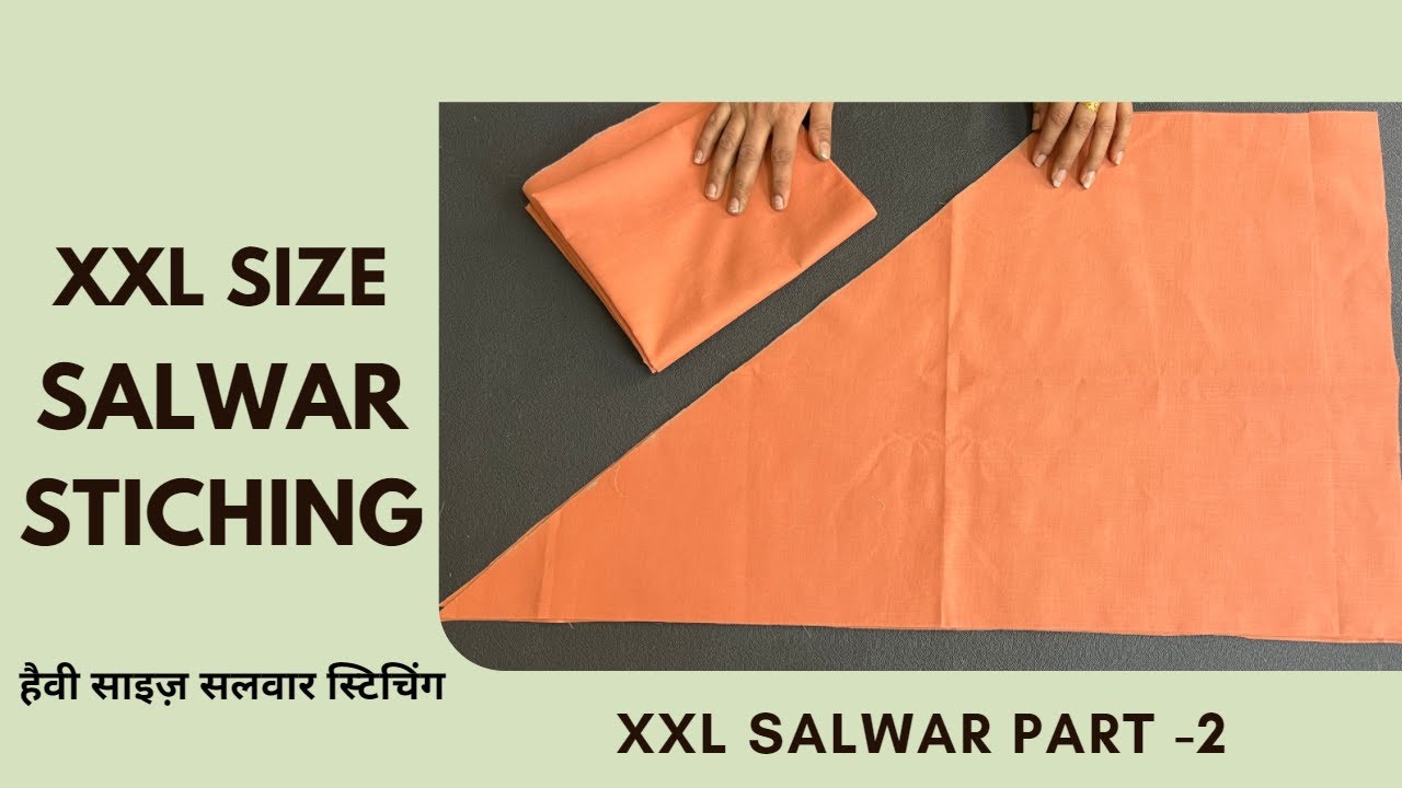 Heavy size Salwar Stitching हैवी साइज सलवार स्टिचिंग ऐसे करें XXL Salwar cutting and stitch #part-2
