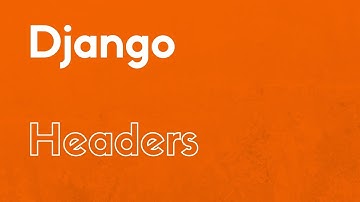 Accessing Request Headers in Django 2.2