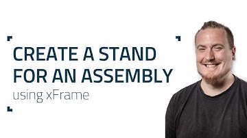 3DEXPERIENCE TUTORIAL: How to create a stand for an assembly in xFrame