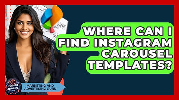 Where Can I Find Instagram Carousel Templates? - Marketing and Advertising Guru