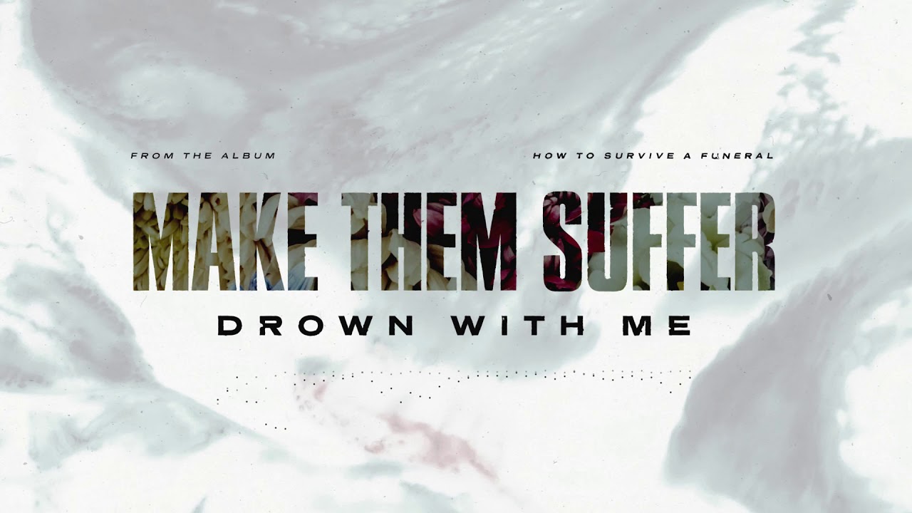 Make Them Suffer - Drown With Me - YouTube