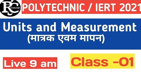 Units And Measurement Class-1 For IERT And Polytechnic.