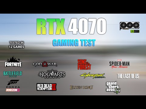 RTX 4070 : Test in 12 Games - RTX 4070 Gaming Test