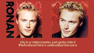 Ronan Keating - Life Is A Rollercoaster (Thai Sub แปลไทย)