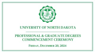Professional & Graduate Degrees Ceremony - Winter Commencement 2024