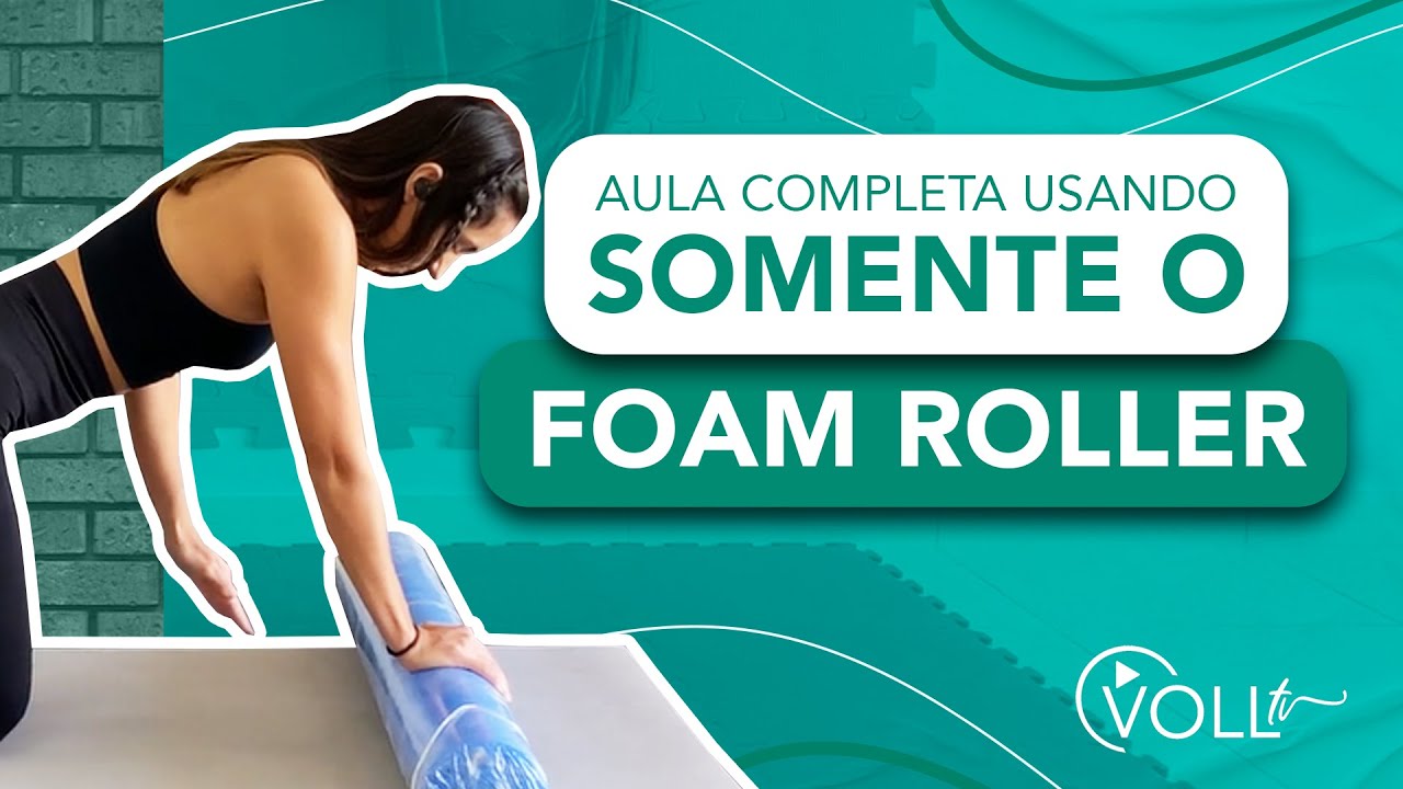 Aula completa de Pilates usando somente o Foam Roller YouTube