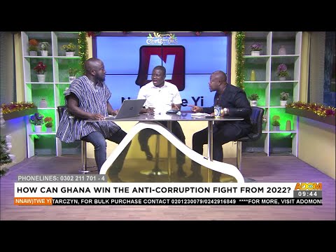 How can Ghana win the Anti-Corruption Fight from 2022? - Nnawotwe Yi on Adom TV (11-12-21)