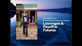 Derivatives: Leverage & Payoff in Futures