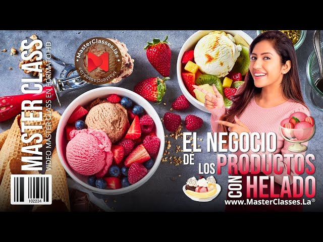 El Negocio de los Productos con Helado - Aprende a crear 13 productos de los más vendidos.