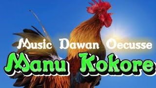 LAGU DAWAN OECUSSE || MANU KOKO RE'O